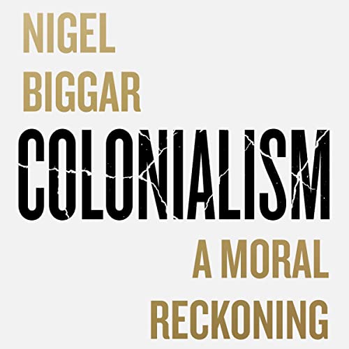Colonialism: A Moral Reckoning - Click to Buy