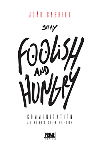 Stay Foolish and Hungry