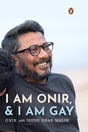 I Am Onir and I Am Gay: A Memoir