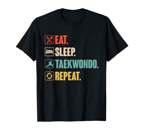 Eat Sleep Taekwondo Repeat Retro Vintage Taekwondo Gift T-Shirt