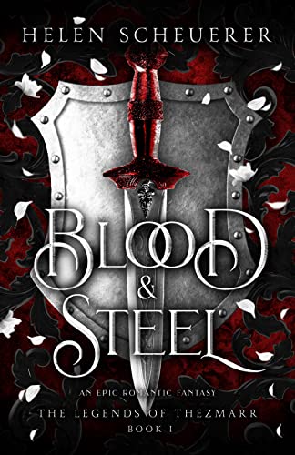 Blood & Steel: An epic romantic fantasy (The Legends of Thezmarr Book 1) - Click to Buy