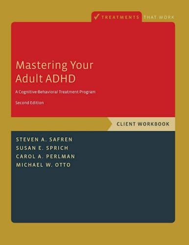 [ Mastering Your Adult ADHD ] - 2017: A Cognitive-Behavioral Treatment Program, Client Workbook (Treatments That Work) 2nd Edition, Paperback - Click to Buy