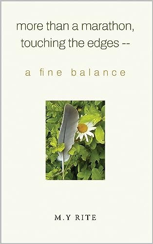 More than a Marathon, Touching the Edges -- A Fine Balance