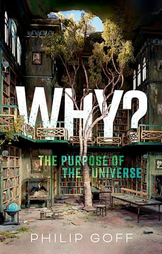 Why? The Purpose of the Universe - Click to Buy