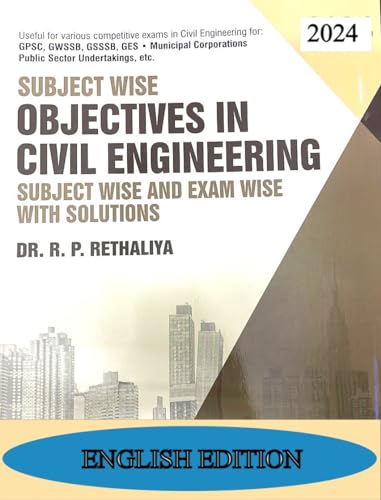 Subjectwise Objectives in Civil Engineeing For GPSC, GWSSB, GSSSB, GES, Municipal Corporation (2024 Edition) - Click to Buy