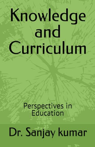 Knowledge and Curriculum: Perspectives in Education