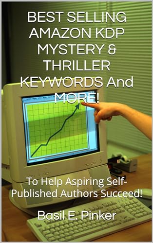 BEST SELLING AMAZON KDP MYSTERY & THRILLER KEYWORDS And MORE!: To Help Aspiring Self-Published Authors Succeed! (English Edition) - Click to Buy