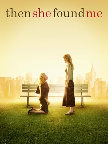 Then She Found Me - Click to Buy