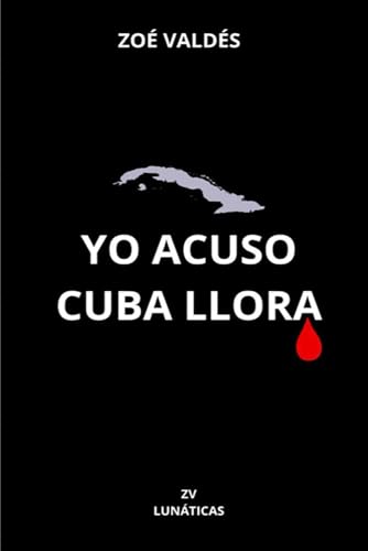 Yo acuso, Cuba llora - Click to Buy