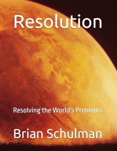 Resolution: Resolving the World's Problems - Click to Buy