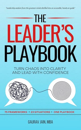 The Leader's Playbook: Turn Chaos Into Clarity and Lead With Confidence - Click to Buy