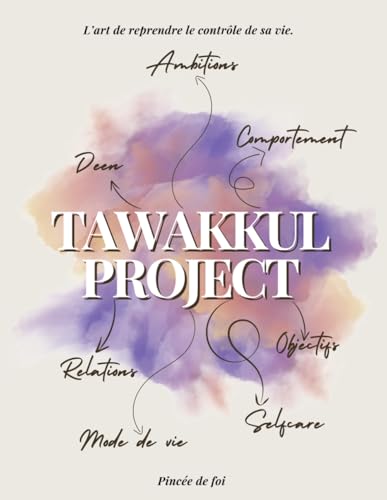 Tawakkul Project (Édition rose): L'art de reprendre le contrôle de sa vie. - Click to Buy