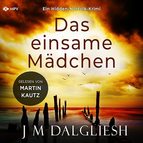 Das einsame Mädchen: Ein Hidden-Norfolk-Krimi 1