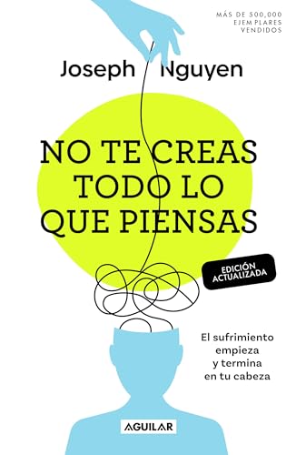 No te creas todo lo que piensas (Edición actualizada) / Don't Believe Everything You Think (Expanded Edition) (Spanish Edition) - Click to Buy