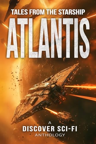 Tales from the Starship Atlantis: A Collection of Science Fiction Stories - Click to Buy