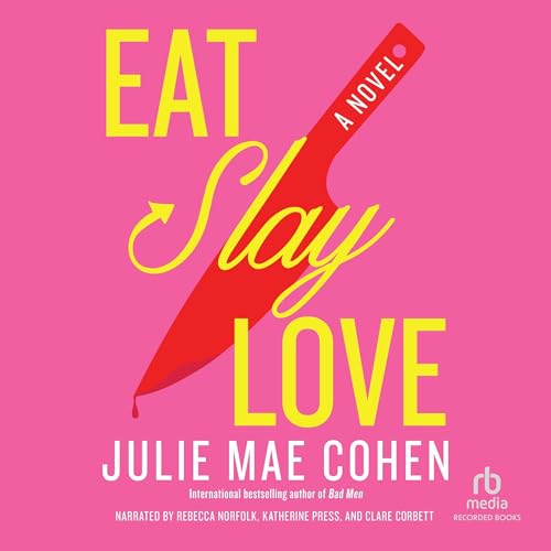Eat, Slay, Love: A Novel - Click to Buy