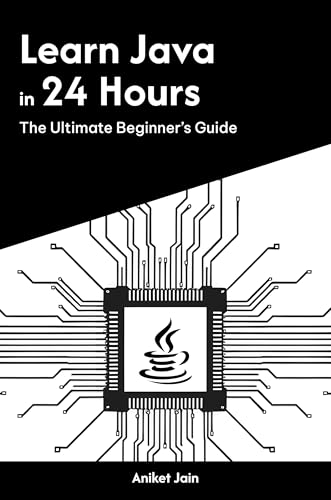 Learn Java in 24 Hours: The Ultimate Beginner’s Guide (Learn Coding in 24 Hours) (English Edition) - Click to Buy