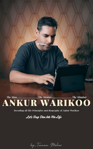 ANKUR WARIKOO | Decoding All Life Principles & Biography Of Ankur Warikoo - Click to Buy