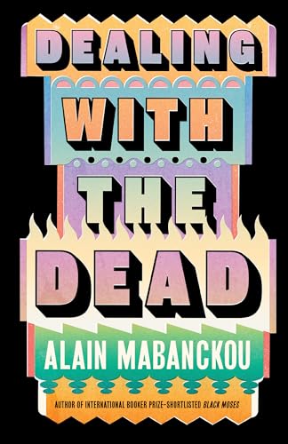 Dealing with the Dead: A Novel - Click to Buy
