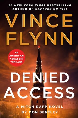 Denied Access: A Mitch Rapp Novel by Don Bentley - Click to Buy
