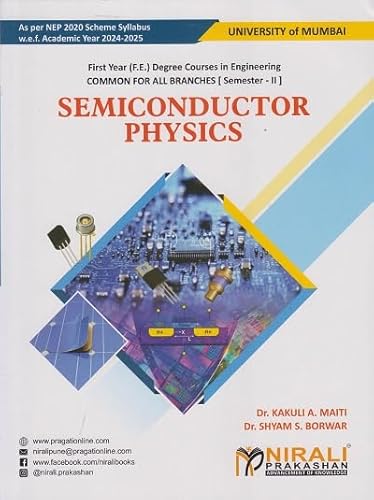 SEMICONDUCTOR PHYSICS For Mumbai University MU Semester 2 – First Year (F.E.) Degree Engineering | Nirali Prakashan - Click to Buy