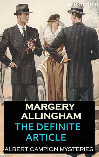 The Definite Article. Albert Campion Mysteries. Illustrated - Click to Buy