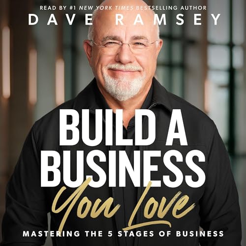 Build a Business You Love: Mastering the Five Stages of Business - Click to Buy
