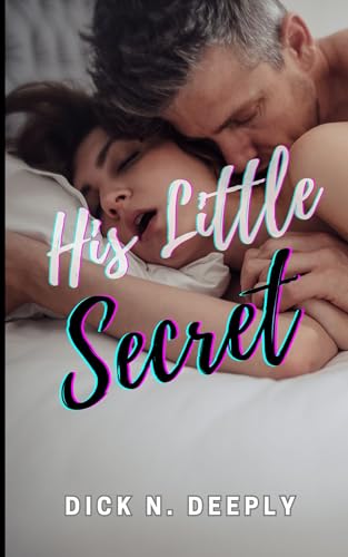 His Little Secret: A Taboo Age Gap Erotic Romance - Click to Buy