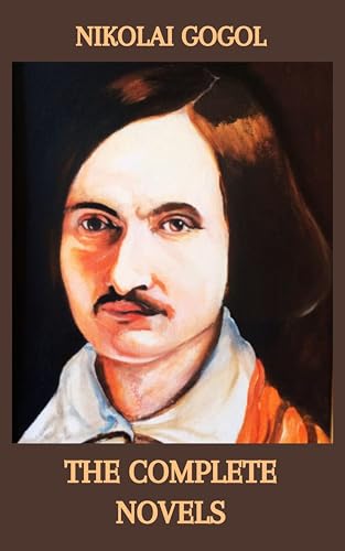 Nikolai Gogol: The Complete Novels - Click to Buy
